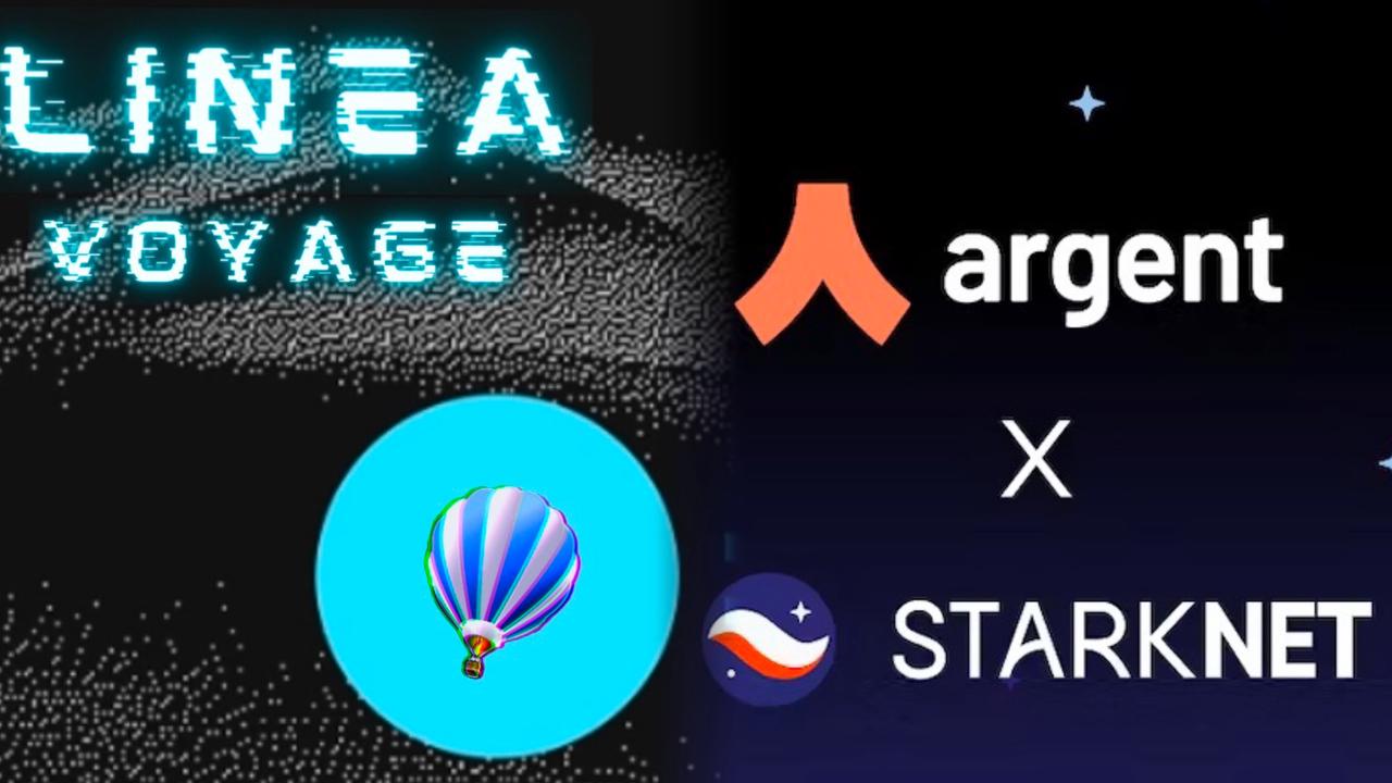 两个系列交互｜Linea Voyage ；Argent X 发起的 Starknet Xplorer